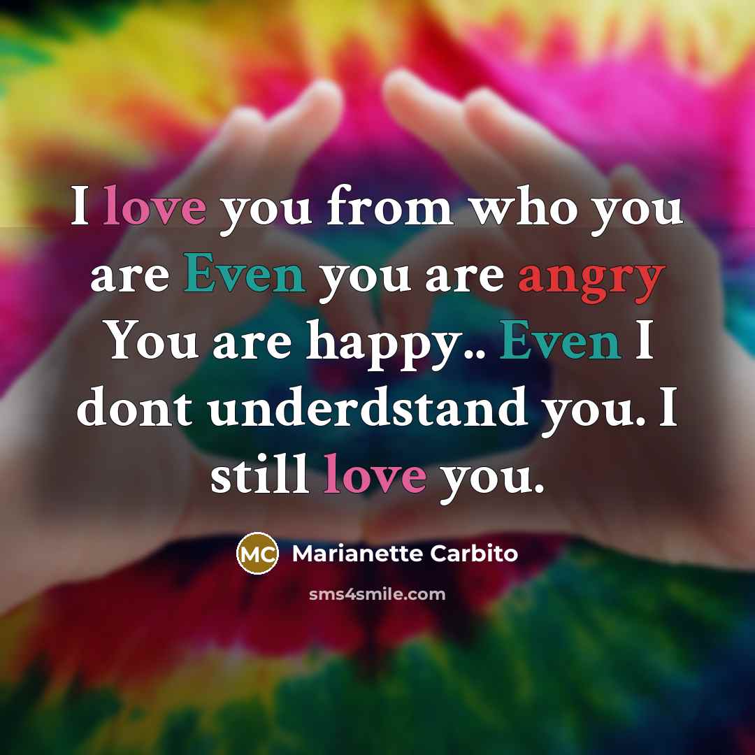“I love you from who you are Even you are…” quote by Marianette Carbito