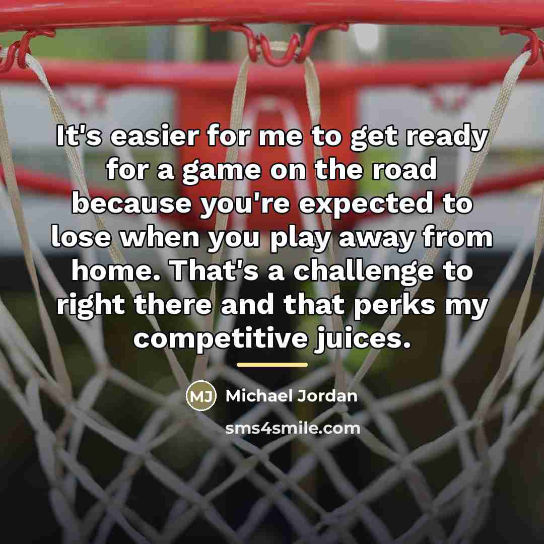 “It's easier for me to get ready for a game…” quote by Michael Jordan