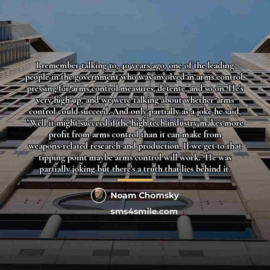 “I remember talking to, 40 years ago, one of the…” quote by Noam Chomsky