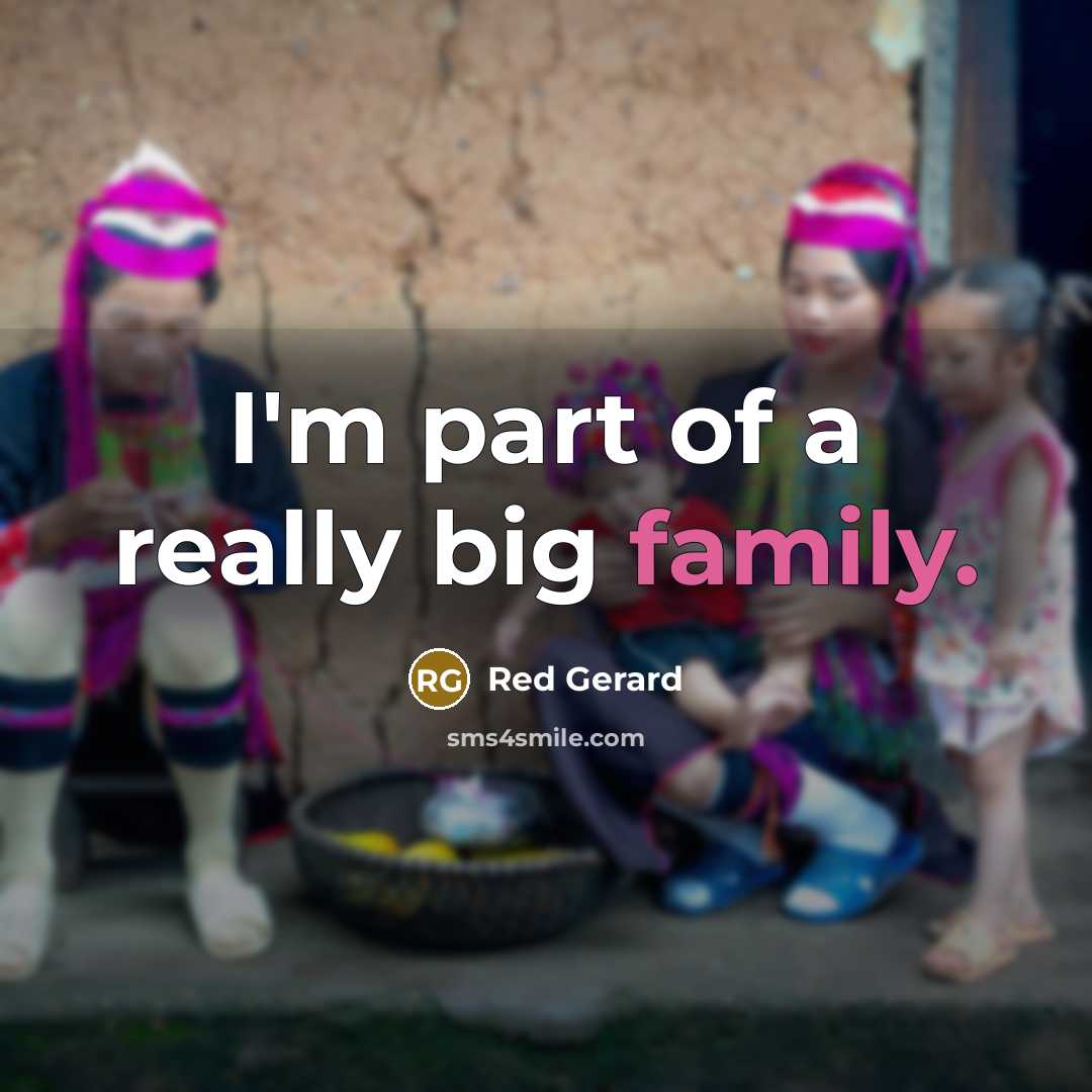 “I'm part of a really big family.…” quote by Red Gerard