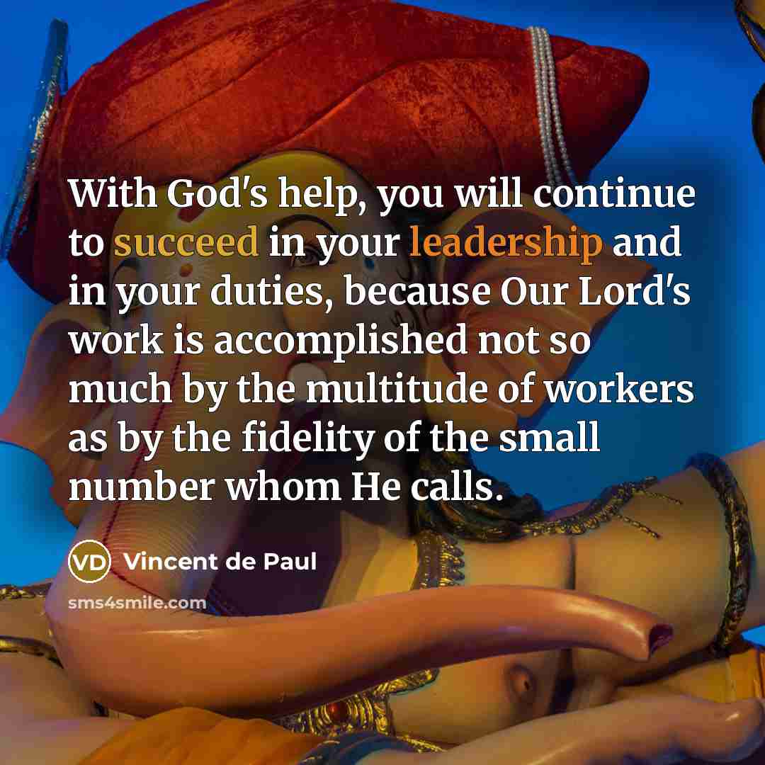 “With God's help, you will continue to succeed in your…” quote by Vincent de Paul