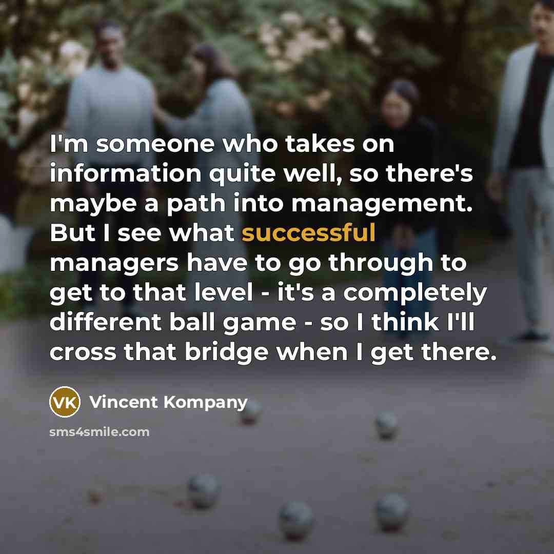 “I'm someone who takes on information quite well, so there's…” quote by Vincent Kompany