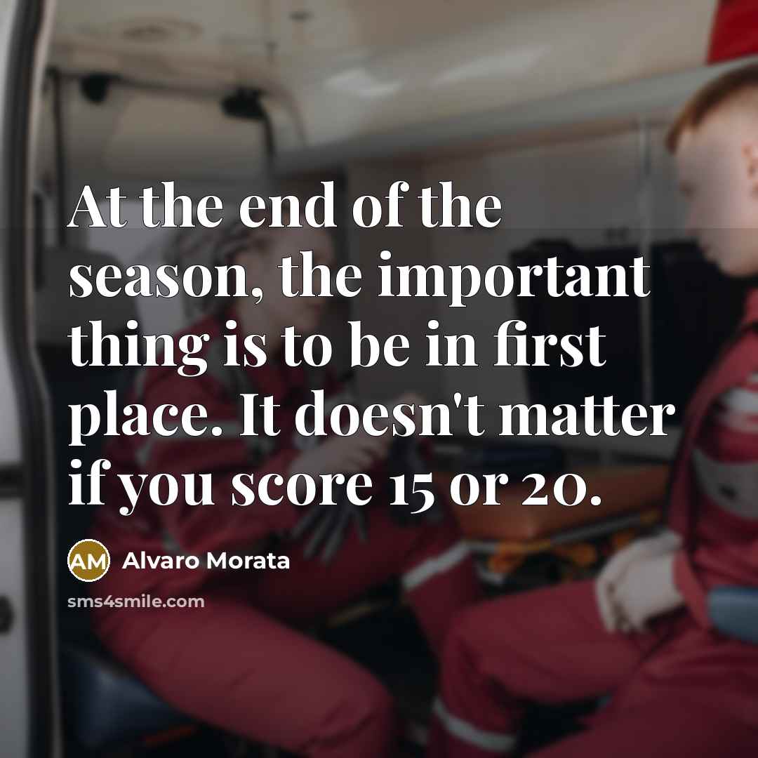 “At the end of the season, the important thing is…” quote by Alvaro Morata