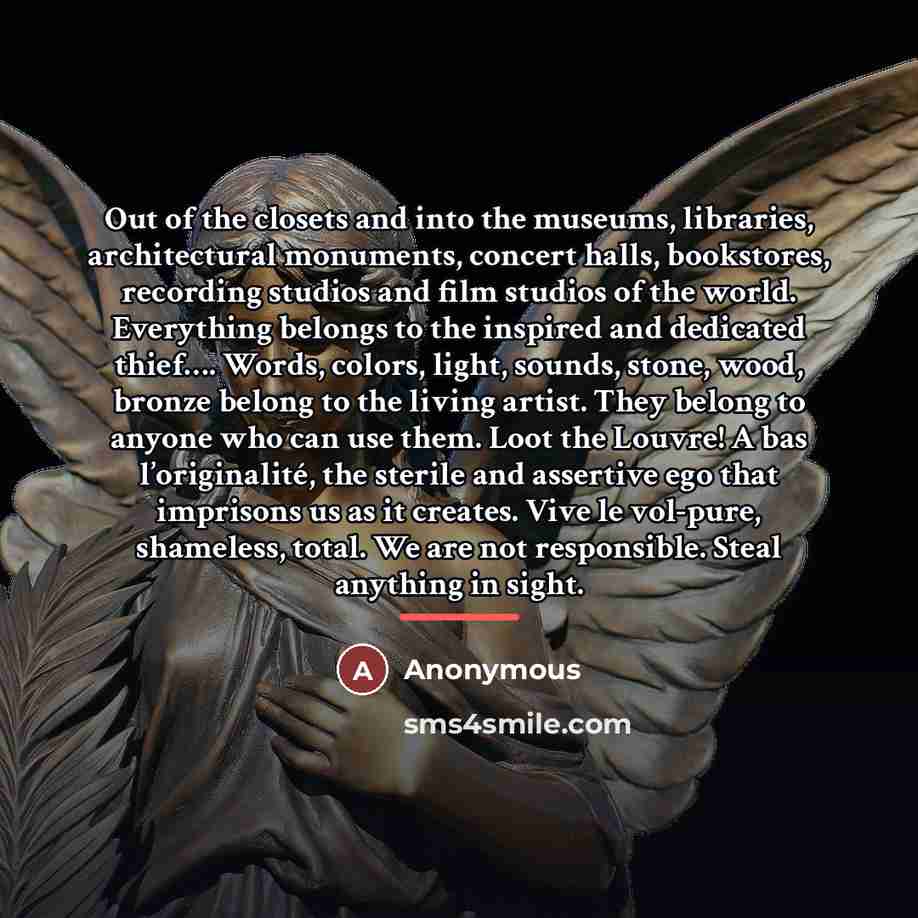 “Out of the closets and into the museums, libraries, architectural…” quote by Anonymous