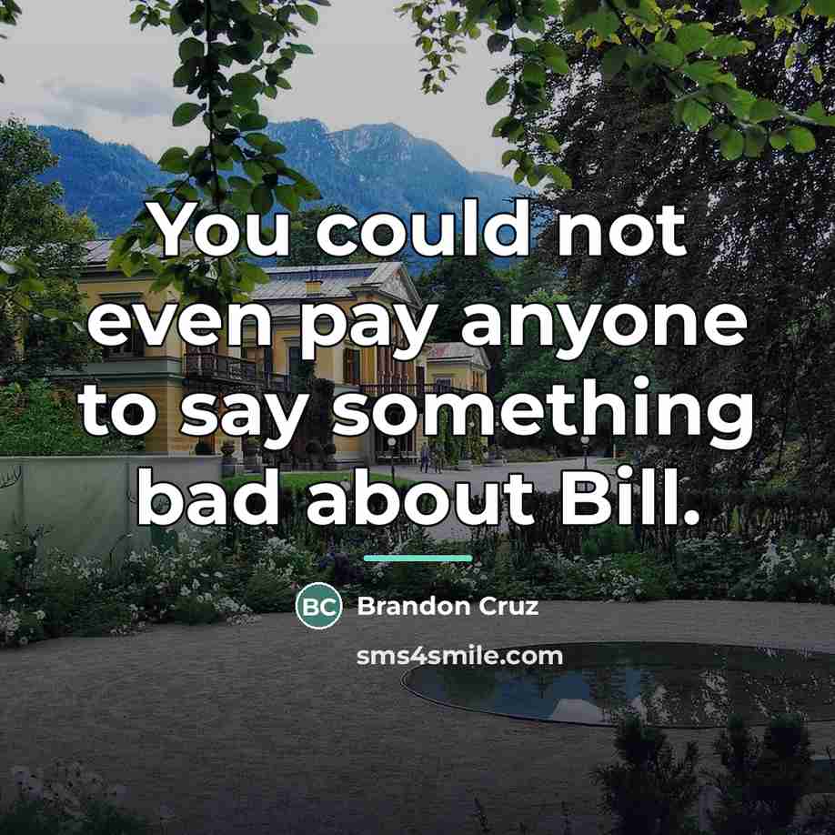 “You could not even pay anyone to say something bad…” quote by Brandon Cruz