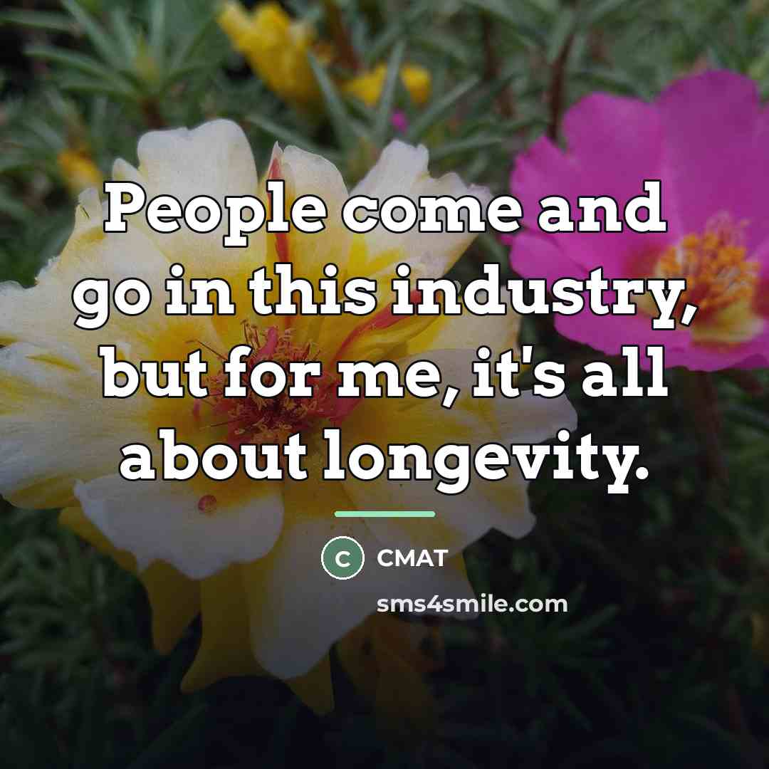 “People come and go in this industry, but for me,…” quote by CMAT