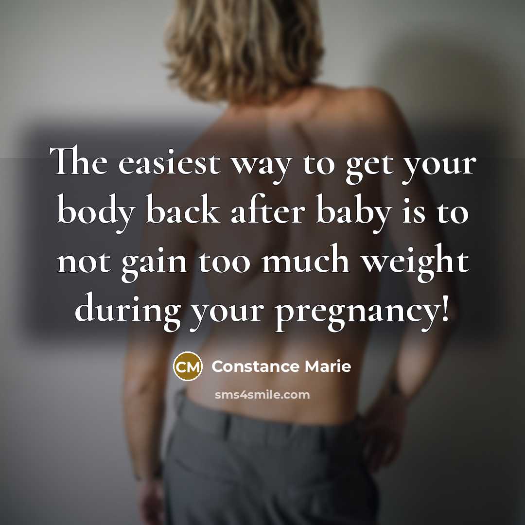 “The easiest way to get your body back after baby…” quote by Constance Marie