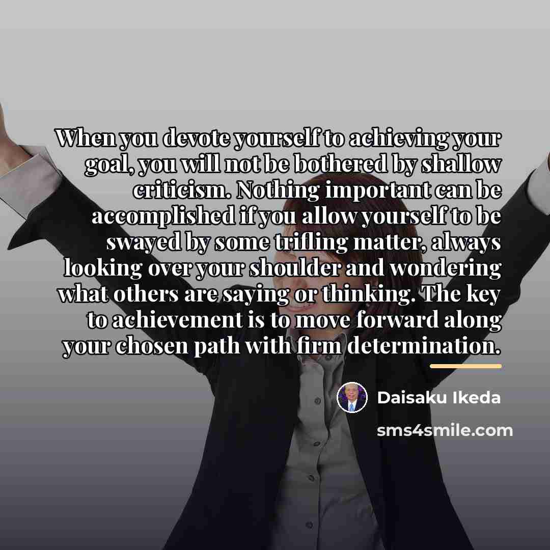 “When you devote yourself to achieving your goal, you will…” quote by Daisaku Ikeda
