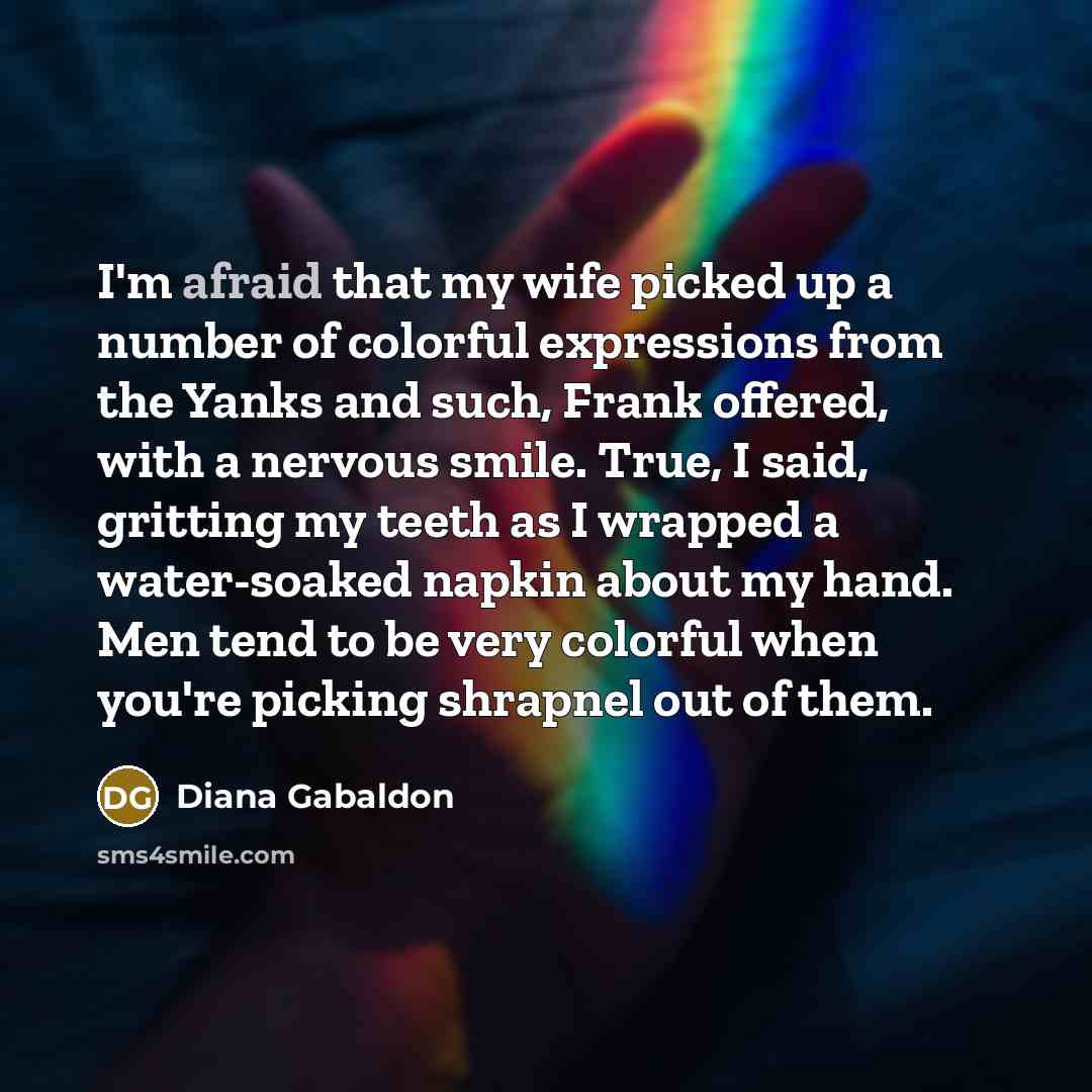 “I'm afraid that my wife picked up a number of…” quote by Diana Gabaldon