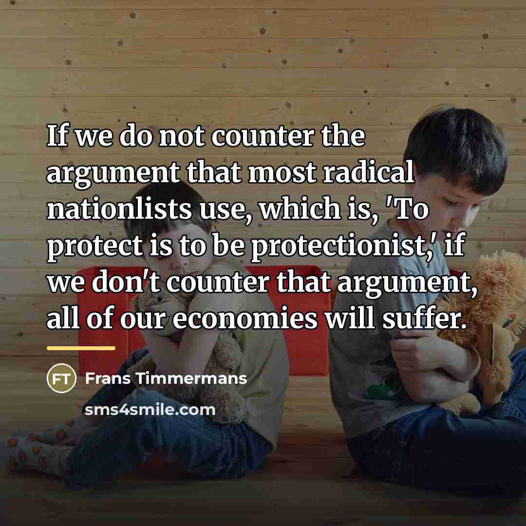 “If we do not counter the argument that most radical…” quote by Frans Timmermans