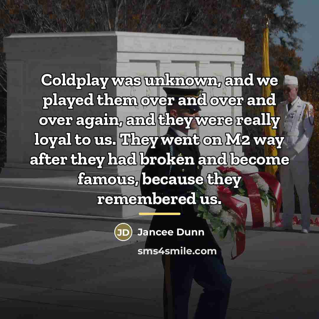 “Coldplay was unknown, and we played them over and over…” quote by Jancee Dunn