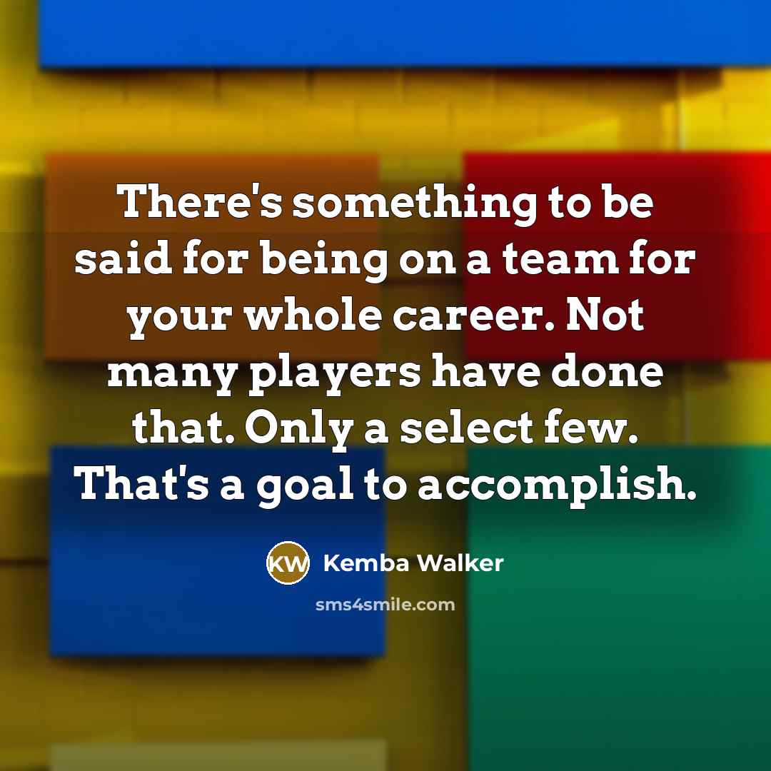 “There's something to be said for being on a team…” quote by Kemba Walker