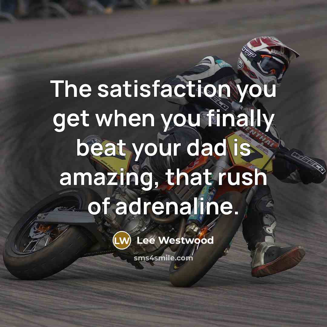 “The satisfaction you get when you finally beat your dad…” quote by Lee Westwood