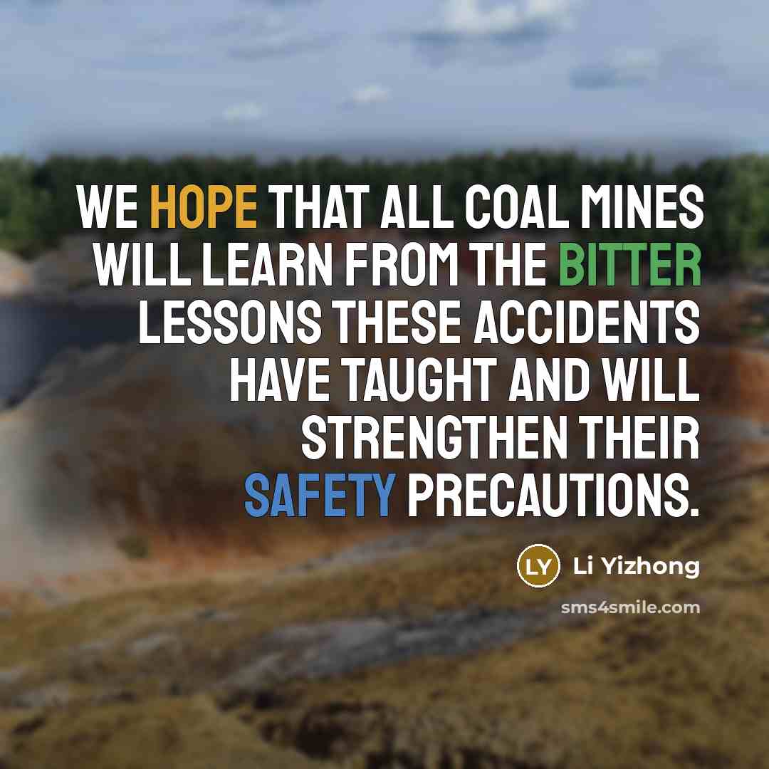 “We hope that all coal mines will learn from the…” quote by Li Yizhong