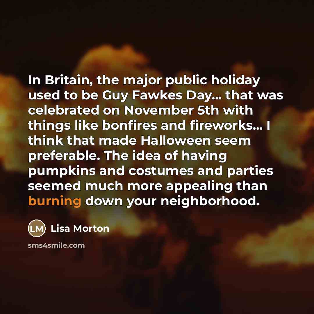 “In Britain, the major public holiday used to be Guy…” quote by Lisa Morton