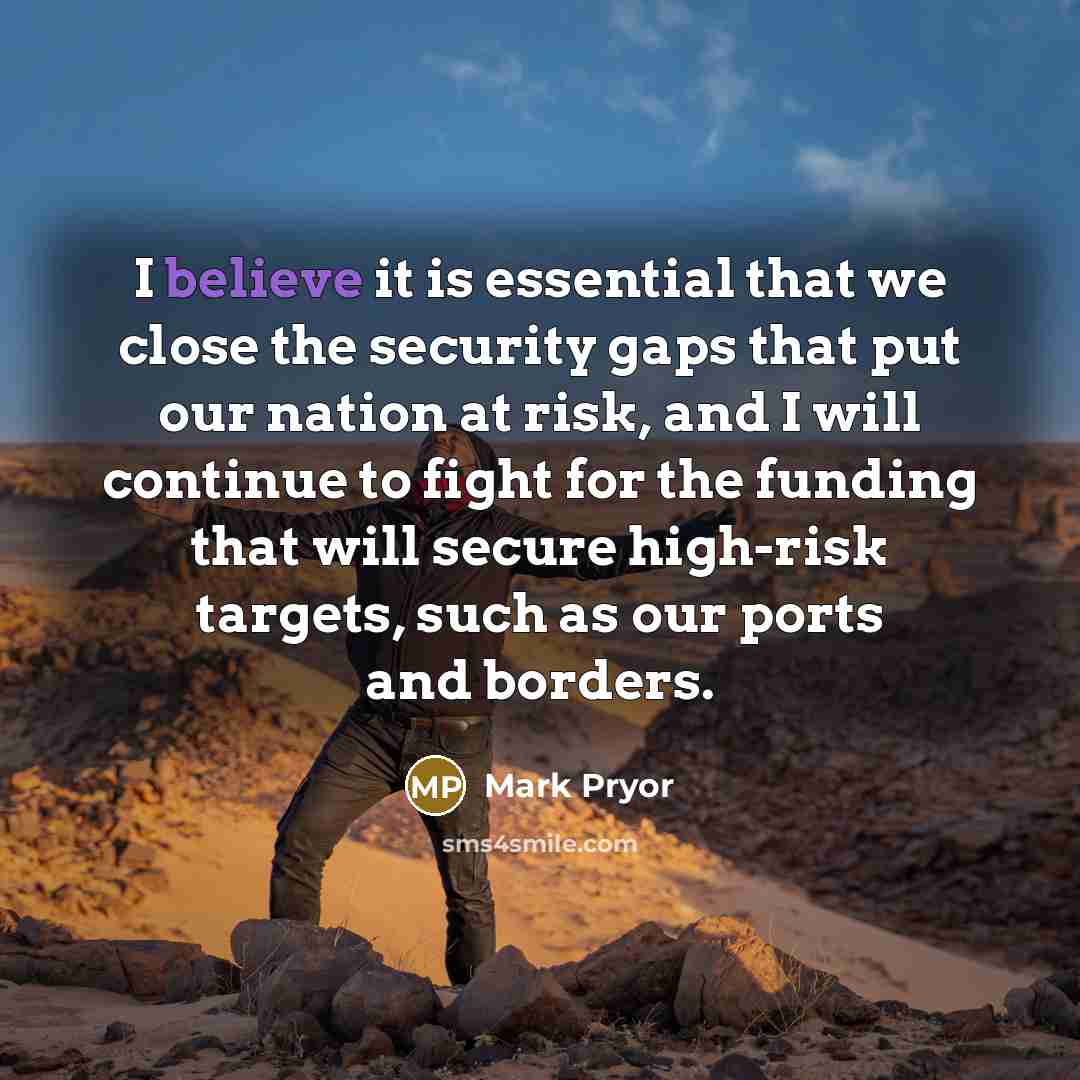 “I believe it is essential that we close the security…” quote by Mark Pryor