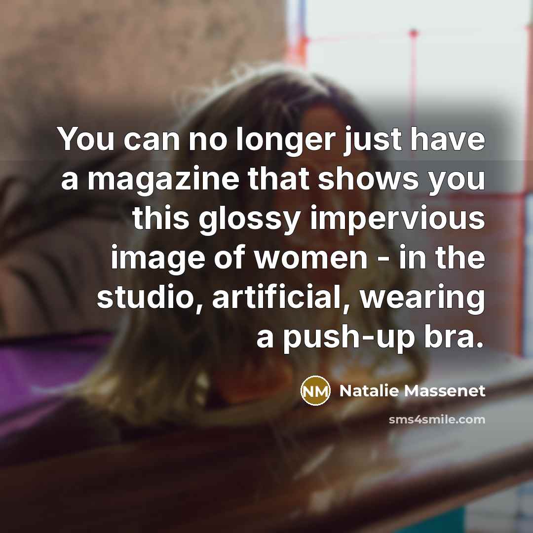 “You can no longer just have a magazine that shows…” quote by Natalie Massenet