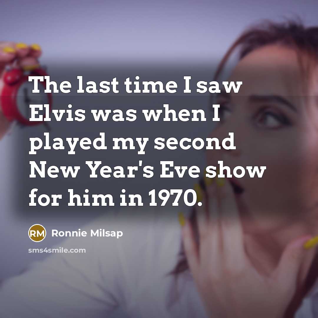 “The last time I saw Elvis was when I played…” quote by Ronnie Milsap