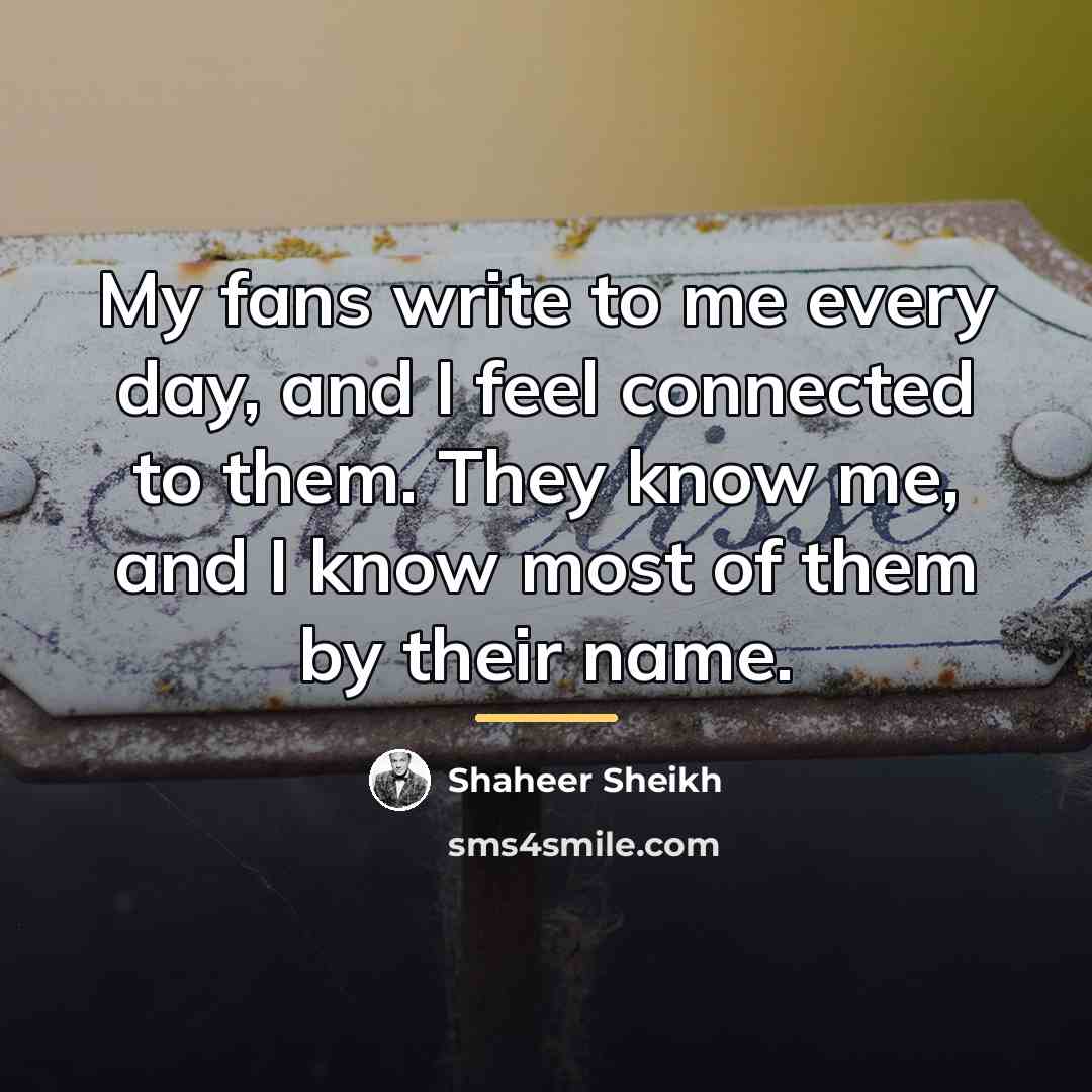 “My fans write to me every day, and I feel…” quote by Shaheer Sheikh