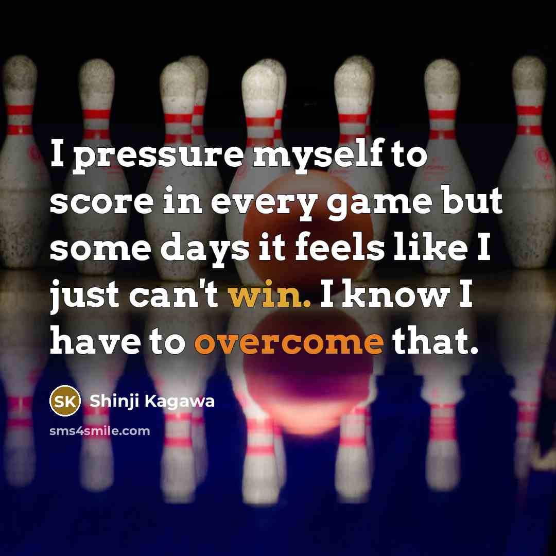 “I pressure myself to score in every game but some…” quote by Shinji Kagawa