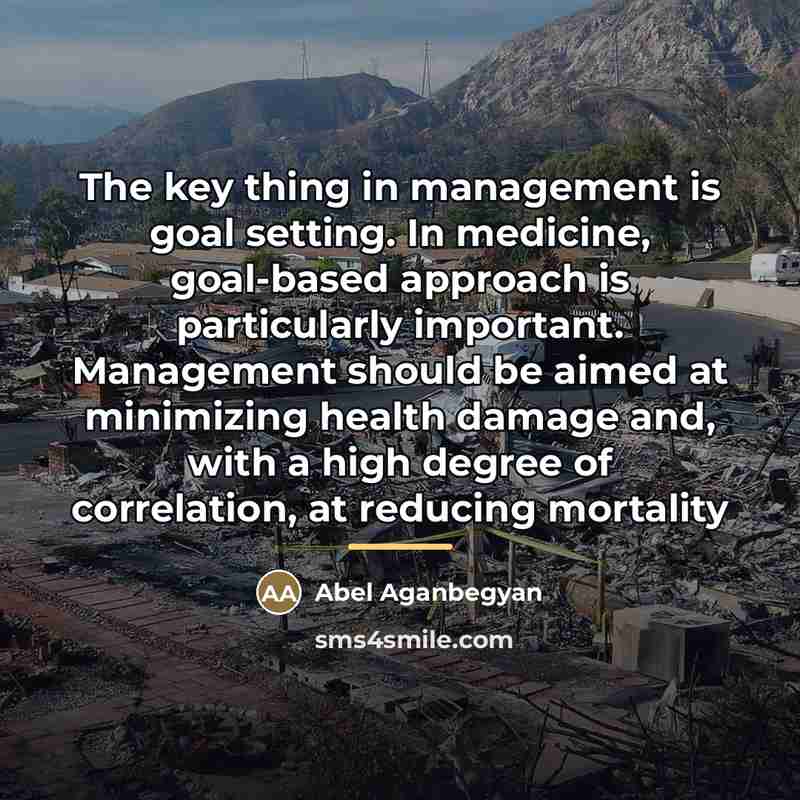 “The key thing in management is goal setting. In medicine,…” quote by Abel Aganbegyan