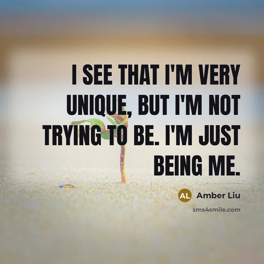 “I see that I'm very unique, but I'm not trying…” quote by Amber Liu