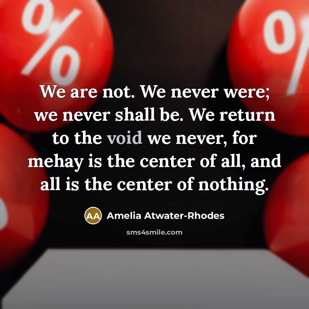 “We are not. We never were; we never shall be.…” quote by Amelia Atwater-Rhodes