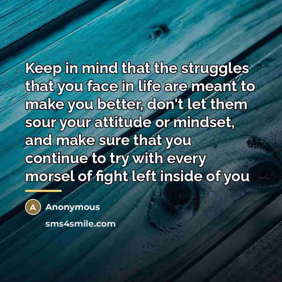 “Keep in mind that the struggles that you face in…” quote by Anonymous