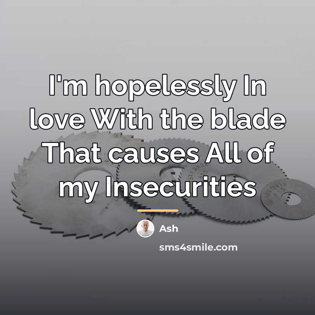 “I'm hopelessly In love With the blade That causes All…” quote by Ash