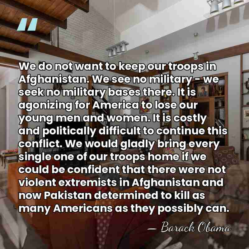 We do not want to keep our troops in Afghanistan. We see&hellip; - Barack Obama