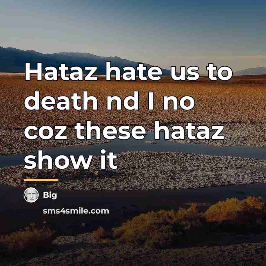 “Hataz hate us to death nd I no coz these…” quote by Big