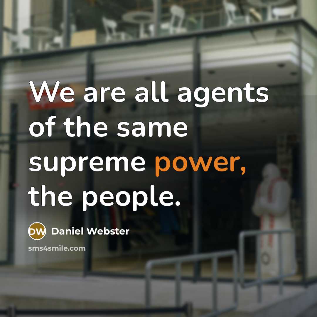 “We are all agents of the same supreme power, the…” quote by Daniel Webster