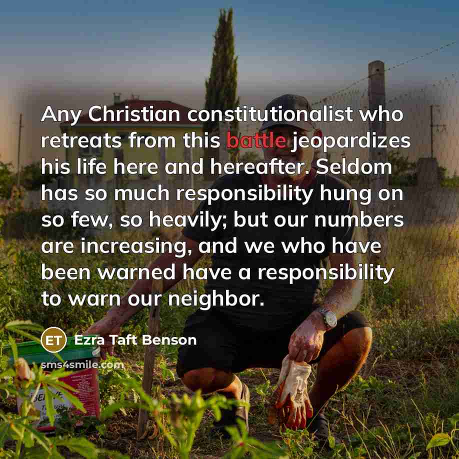“Any Christian constitutionalist who retreats from this battle jeopardizes his…” quote by Ezra Taft Benson