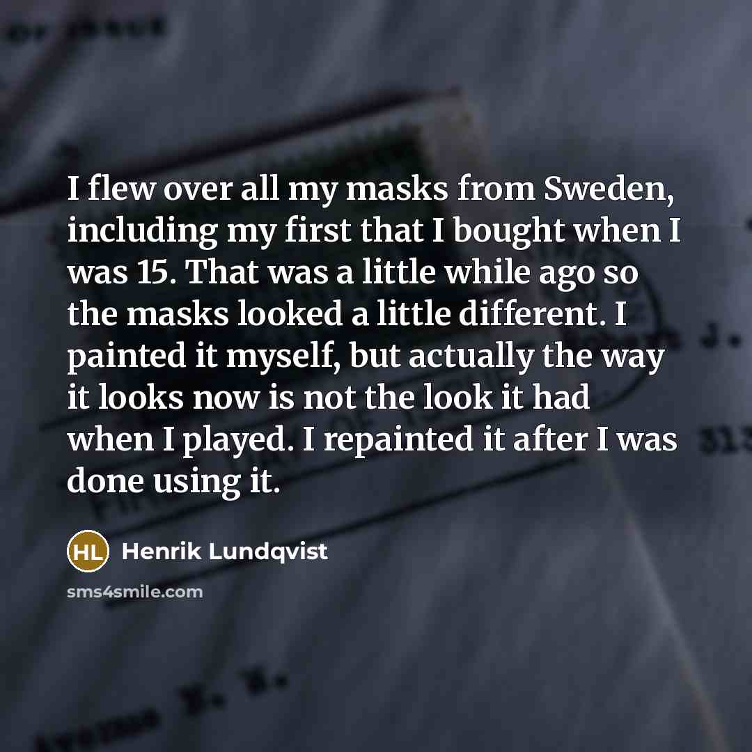 “I flew over all my masks from Sweden, including my…” quote by Henrik Lundqvist