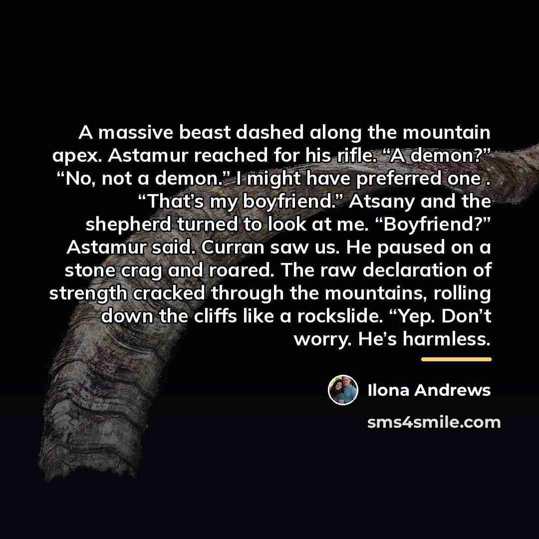 “A massive beast dashed along the mountain apex. Astamur reached…” quote by Ilona Andrews