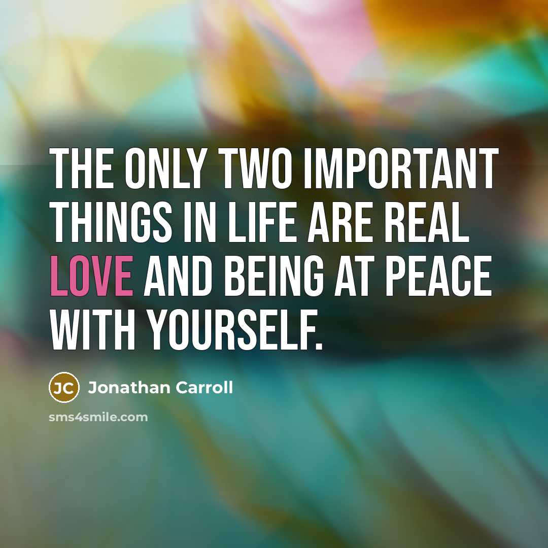 “The only two important things in life are real love…” quote by Jonathan Carroll