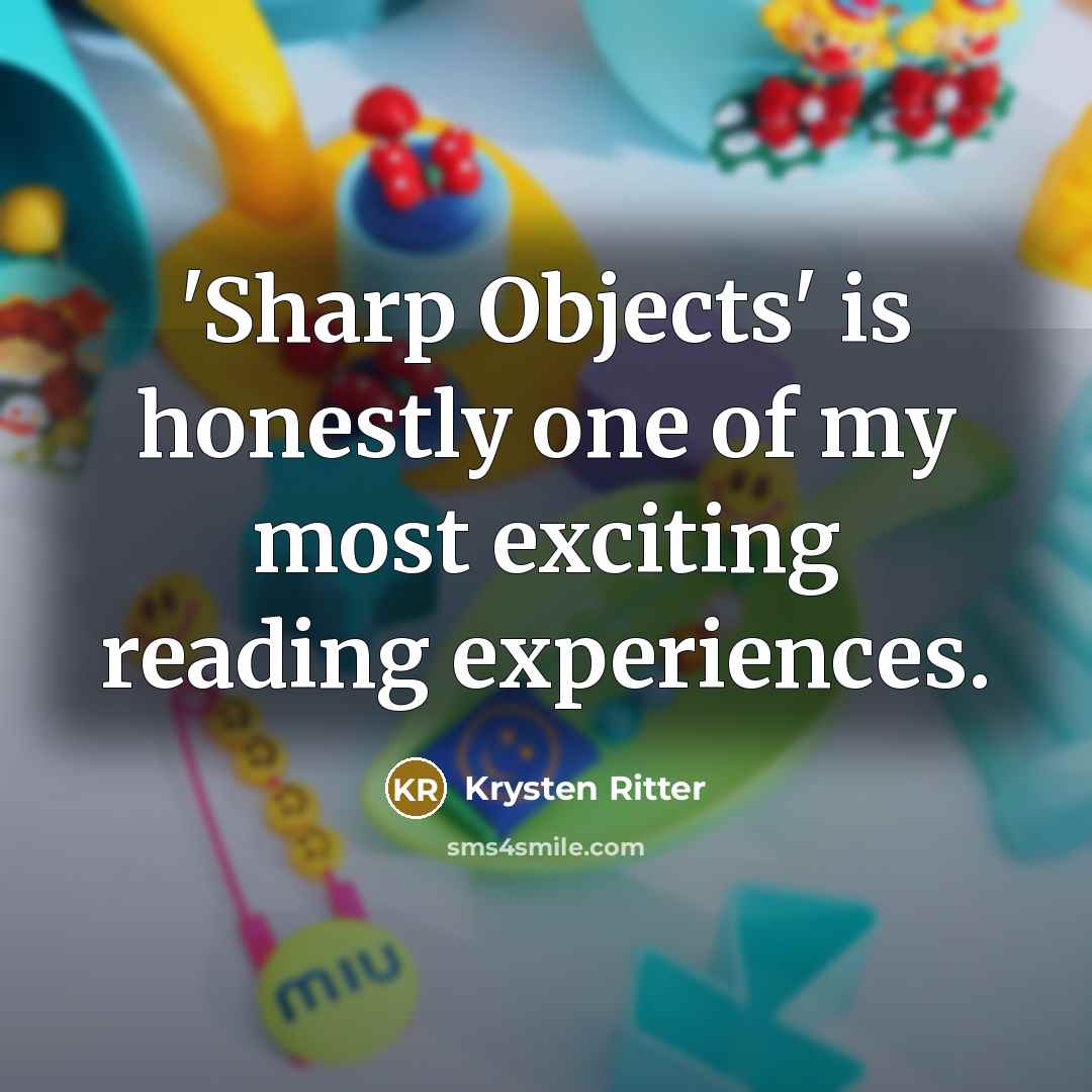 “'Sharp Objects' is honestly one of my most exciting reading…” quote by Krysten Ritter