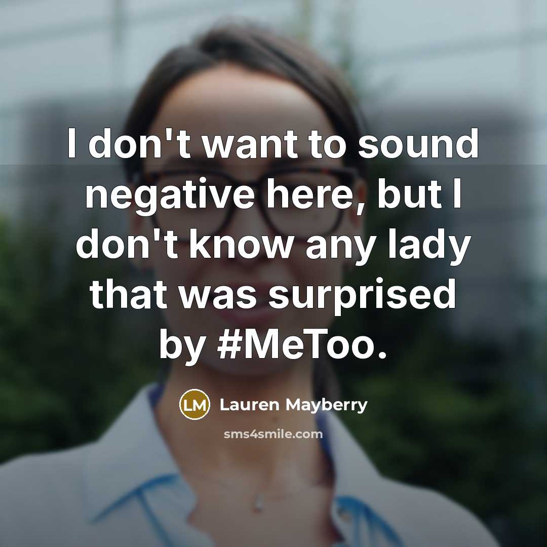 “I don't want to sound negative here, but I don't…” quote by Lauren Mayberry
