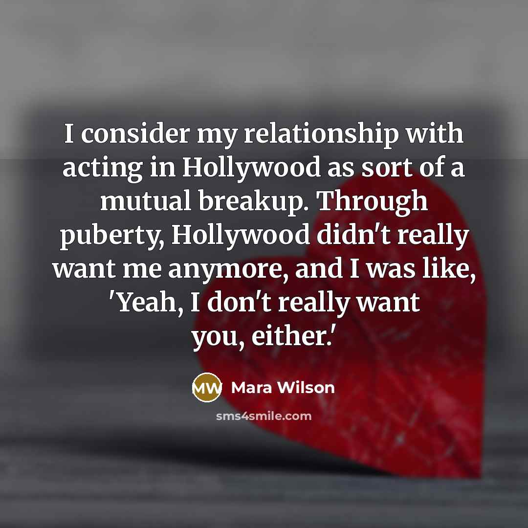 “I consider my relationship with acting in Hollywood as sort…” quote by Mara Wilson