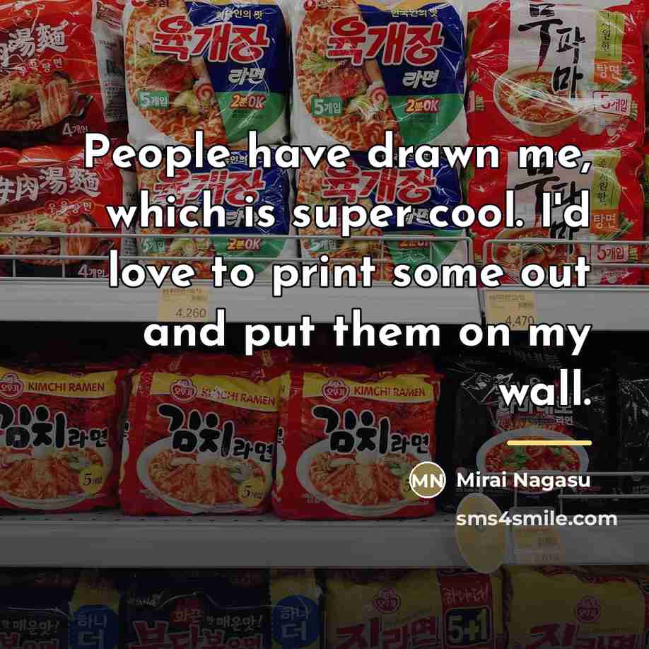 “People have drawn me, which is super cool. I'd love…” quote by Mirai Nagasu