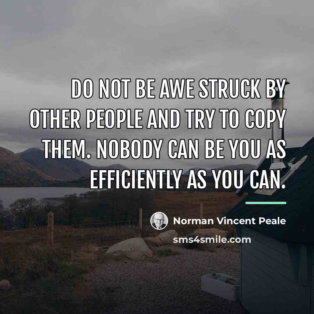 “Do not be awe struck by other people and try…” quote by Norman Vincent Peale