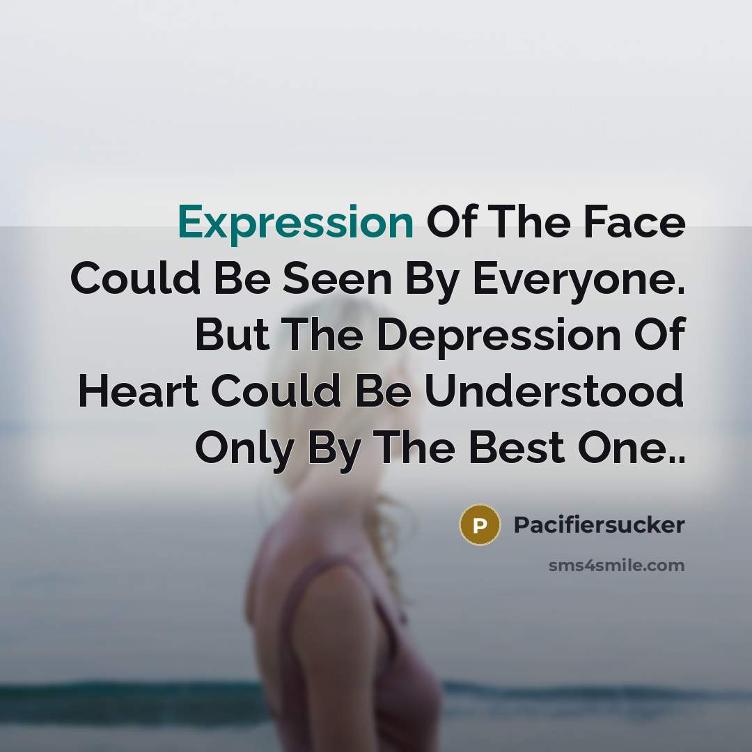 “Expression Of The Face Could Be Seen By Everyone. But…” quote by Pacifiersucker