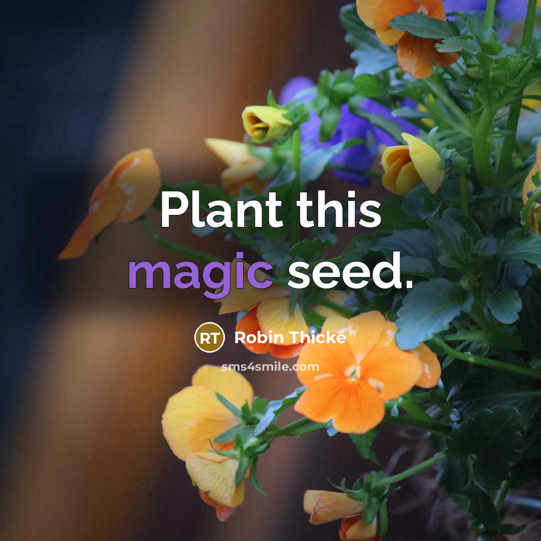“Plant this magic seed.…” quote by Robin Thicke