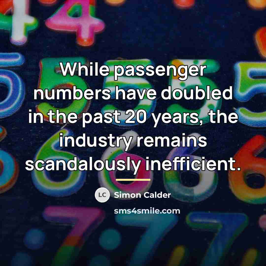 “While passenger numbers have doubled in the past 20 years,…” quote by Simon Calder