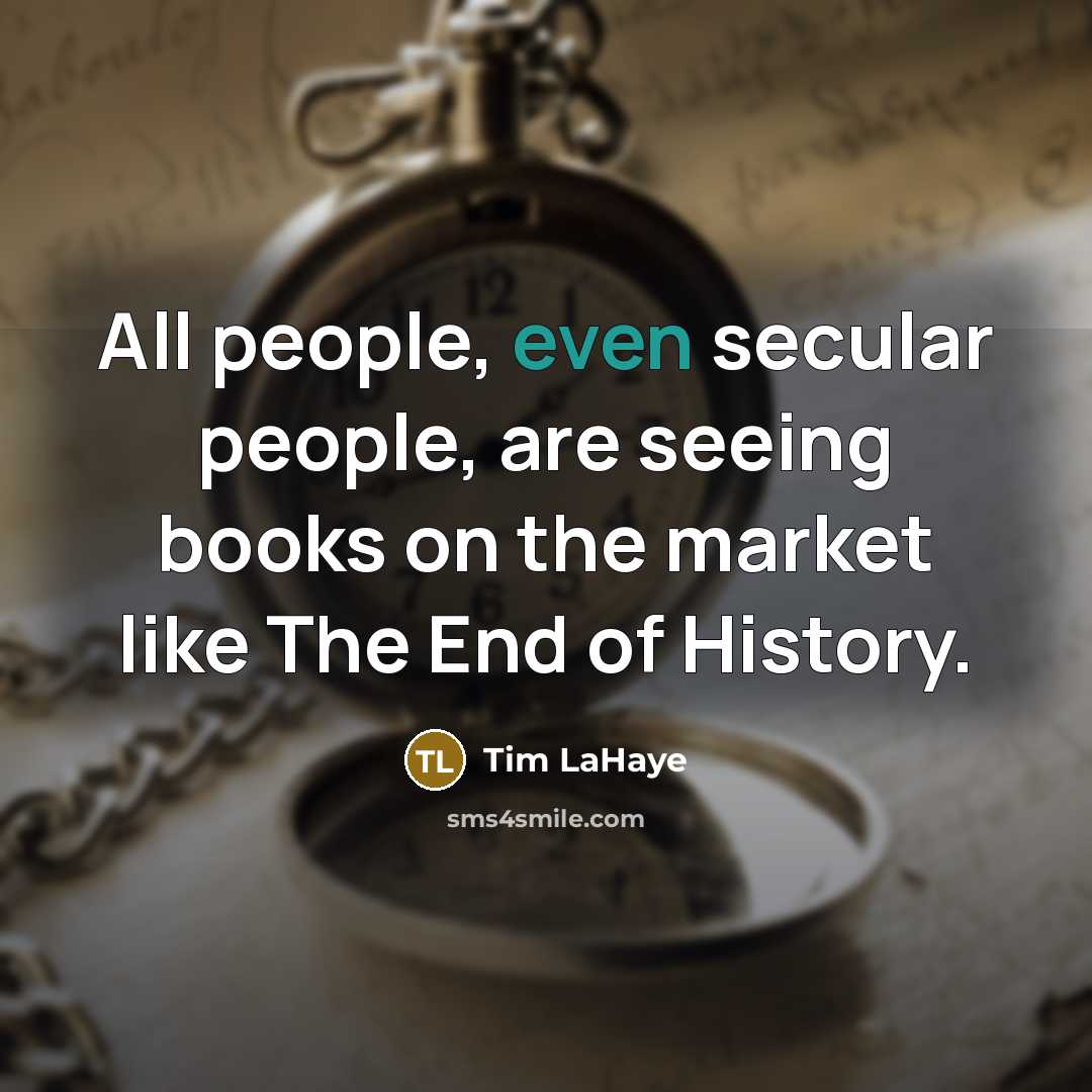 “All people, even secular people, are seeing books on the…” quote by Tim LaHaye
