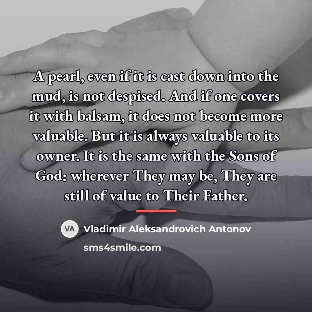 “A pearl, even if it is cast down into the…” quote by Vladimir Aleksandrovich Antonov