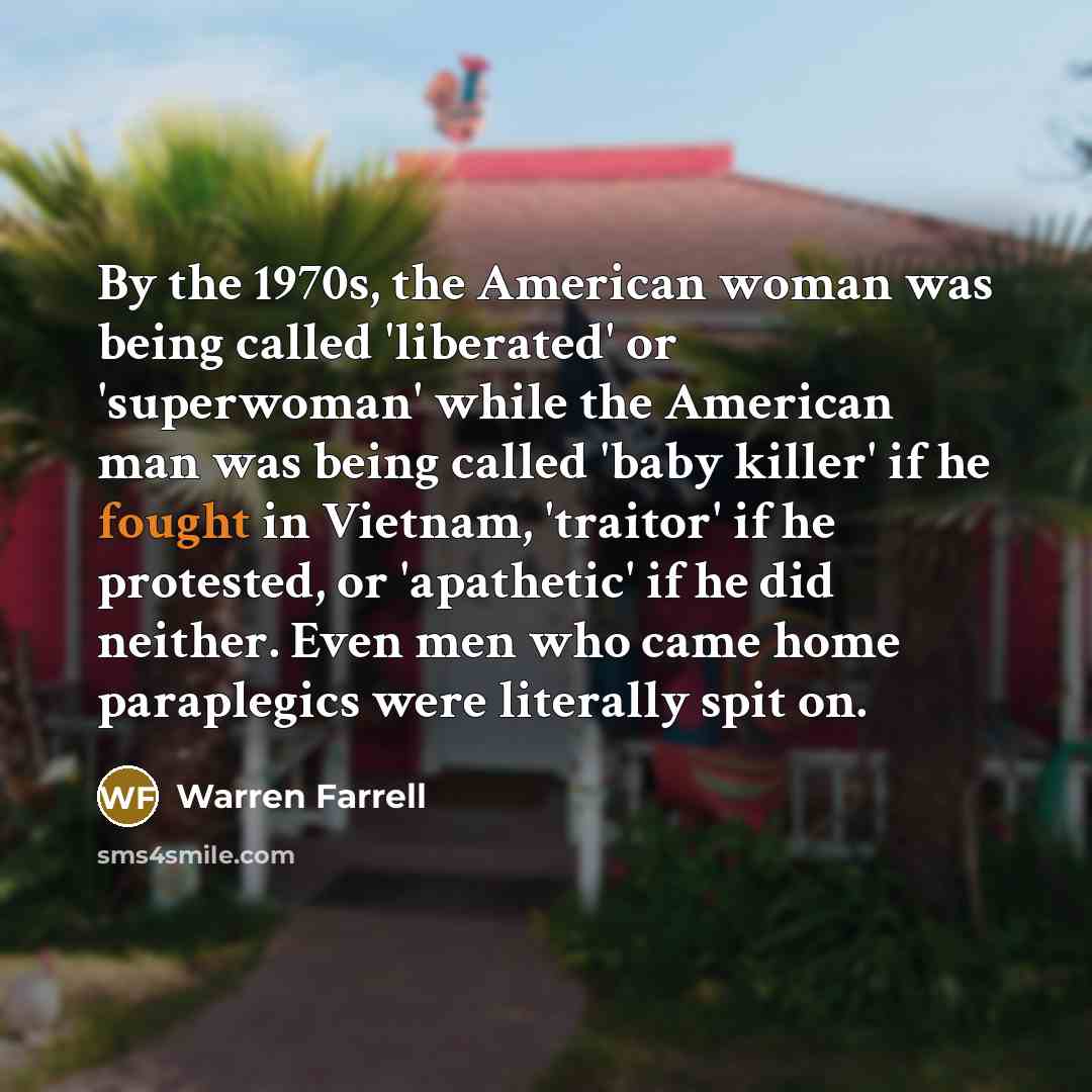 “By the 1970s, the American woman was being called 'liberated'…” quote by Warren Farrell