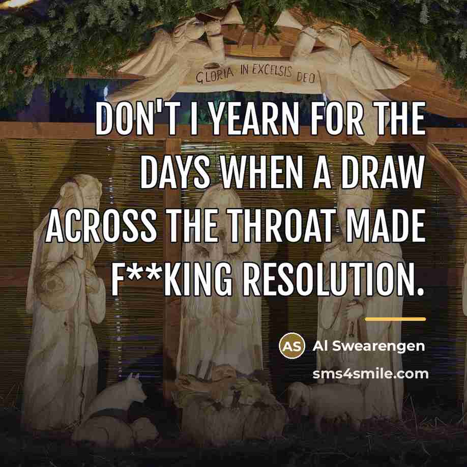 “Don't I yearn for the days when a draw across…” quote by Al Swearengen