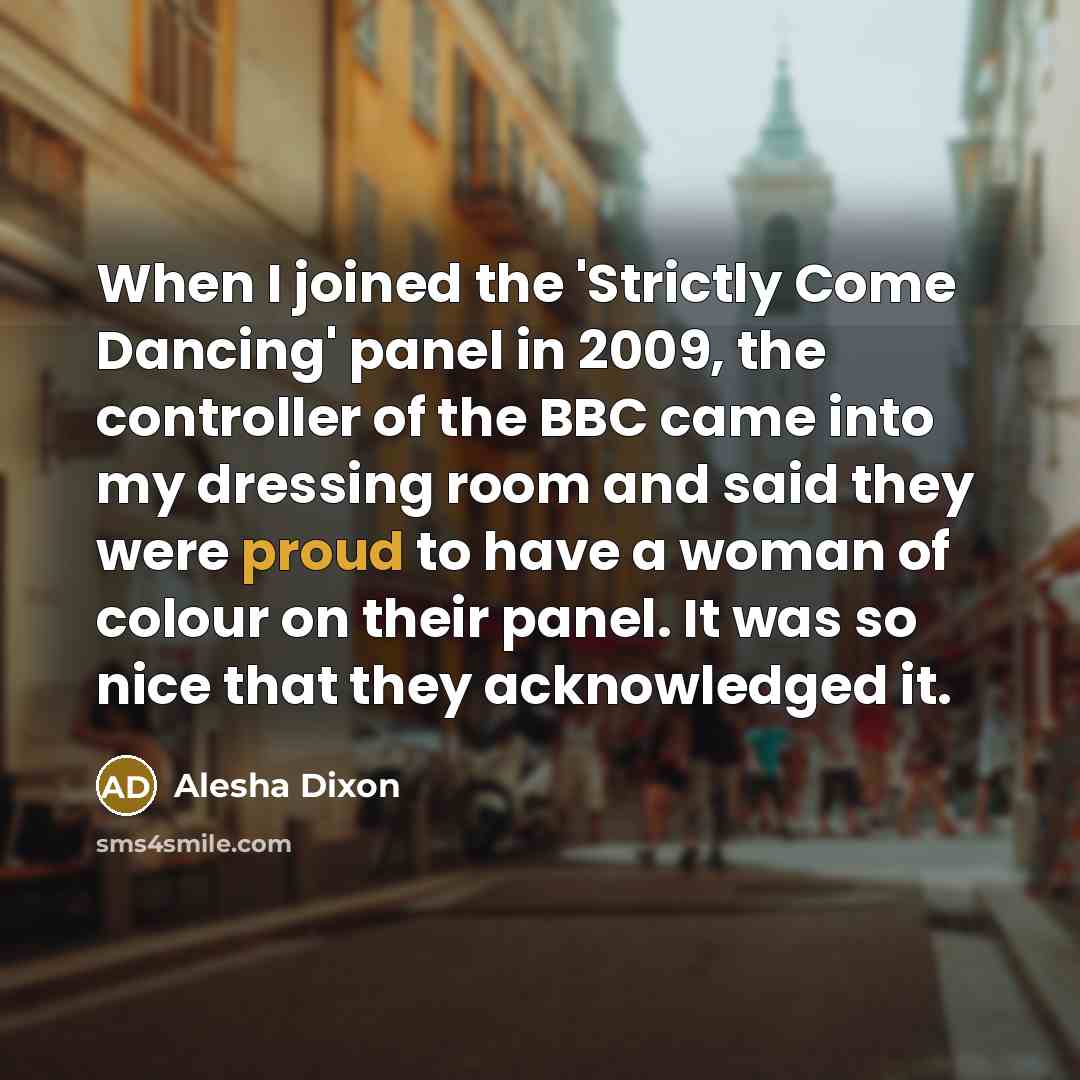 “When I joined the 'Strictly Come Dancing' panel in 2009,…” quote by Alesha Dixon