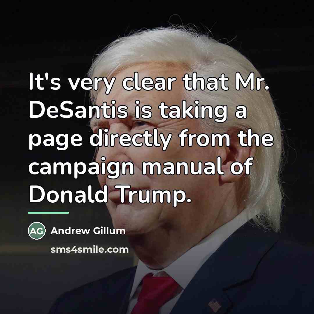 “It's very clear that Mr. DeSantis is taking a page…” quote by Andrew Gillum